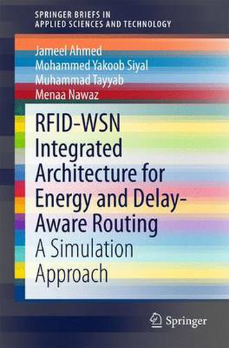 Cover image for RFID-WSN Integrated Architecture for Energy and Delay- Aware Routing: A Simulation Approach