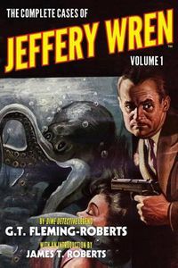 Cover image for The Complete Cases of Jeffery Wren, Volume 1