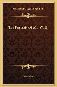 Cover image for The Portrait of Mr. W. H.