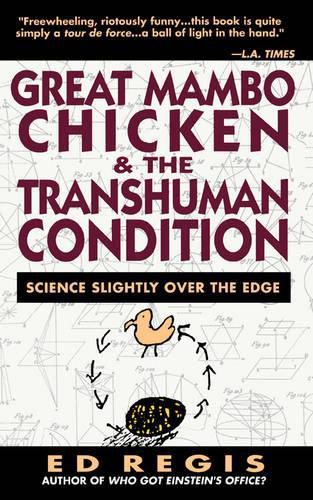 Cover image for Great Mambo Chicken and the Transhuman Condition: Science Slightly over the Edge