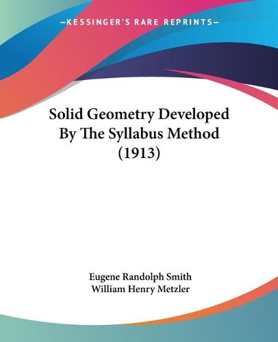 Cover image for Solid Geometry Developed by the Syllabus Method (1913)