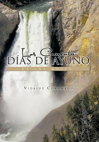 Cover image for Los Cuarenta Dias de Ayuno de Una Mujer