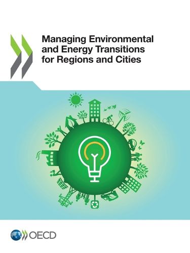Cover image for Managing environmental and energy transitions for regions and cities