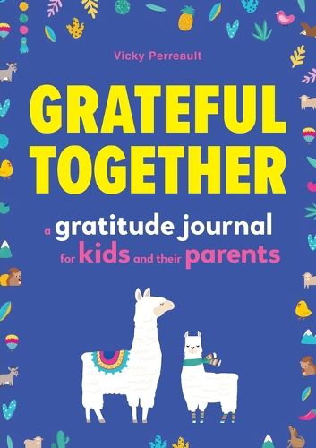 Cover image for Grateful Together: A Gratitude Journal for Kids and Their Parents