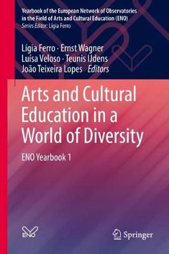 Cover image for Arts and Cultural Education in a World of Diversity: ENO Yearbook 1