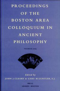 Cover image for Proceedings of the Boston Area Colloquium in Ancient Philosophy: Volume XX (2004)