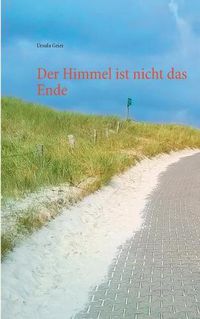 Cover image for Der Himmel ist nicht das Ende