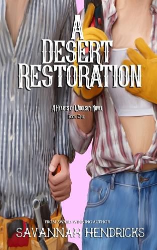 Cover image for A Desert Restoration: A Hearts of Woolsey Novel (Book 1)