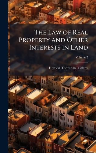Cover image for The Law of Real Property and Other Interests in Land