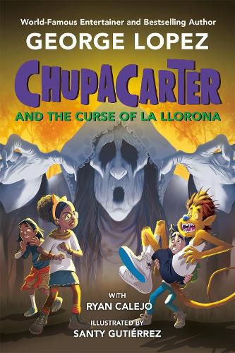 Cover image for ChupaCarter and the Curse of La Llorona