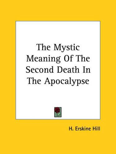 Cover image for The Mystic Meaning of the Second Death in the Apocalypse