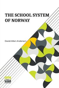 Cover image for The School System Of Norway