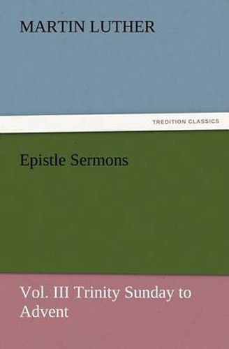 Cover image for Epistle Sermons, Vol. III Trinity Sunday to Advent