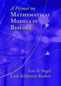 Cover image for A Primer on Mathematical Models in Biology