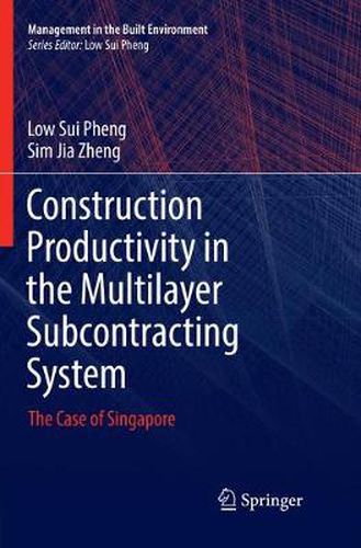 Cover image for Construction Productivity in the Multilayer Subcontracting System: The Case of Singapore