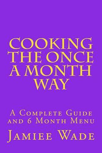 Cover image for Cooking the Once a Month Way