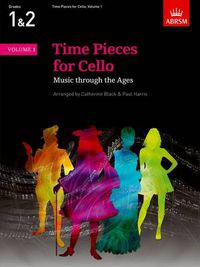 Cover image for Time Pieces for Cello, Volume 1: Music Through the Ages