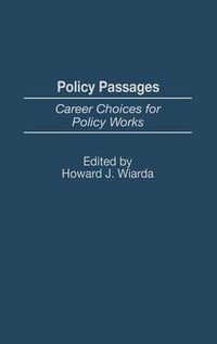 Cover image for Policy Passages: Career Choices for Policy Wonks