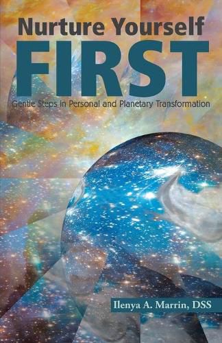 Cover image for Nurture Yourself First: Gentle Steps in Personal and Planetary Transformation