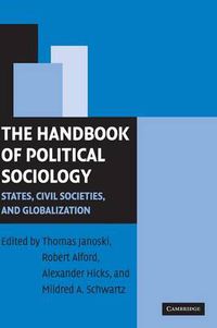 Cover image for The Handbook of Political Sociology: States, Civil Societies, and Globalization