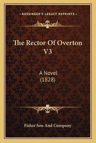 Cover image for The Rector of Overton V3: A Novel (1828)