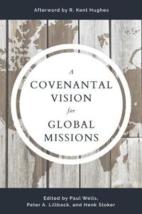 Cover image for Covenantal Vision for Global Mission, A