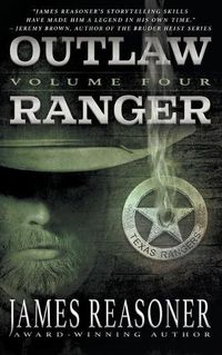 Cover image for Outlaw Ranger, Volume Four: A Western Young Adult Series