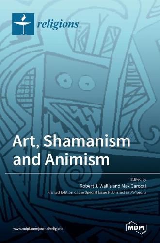 Cover image for Art, Shamanism and Animism