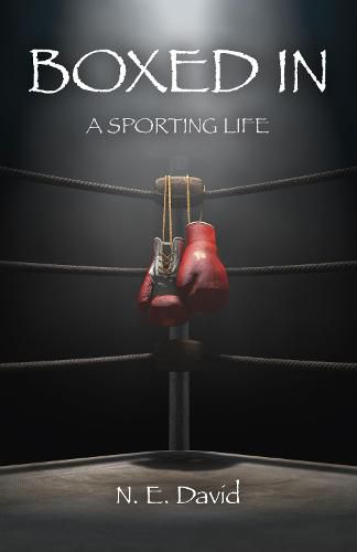 Cover image for Boxed In: A Sporting Life