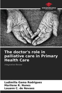 Cover image for The doctor's role in palliative care in Primary Health Care