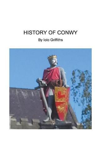 Cover image for History of Conwy