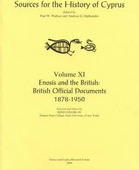 Cover image for Enosis and the British: British Official Documents 1878-1950