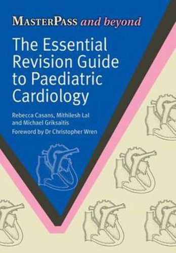 Cover image for The Essential Revision Guide to Paediatric Cardiology