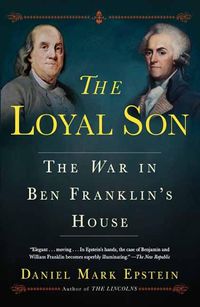 Cover image for Loyal Son: The War in Ben Franklin's House