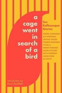 Cover image for A Cage Went in Search of a Bird
