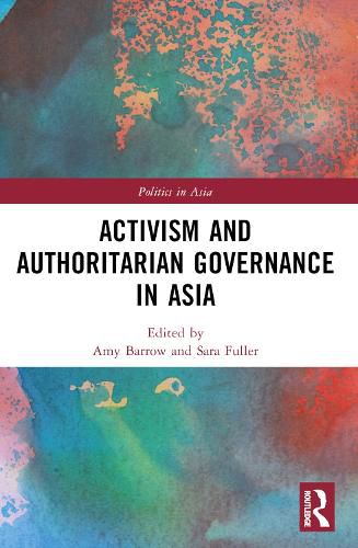 Cover image for Activism and Authoritarian Governance in Asia