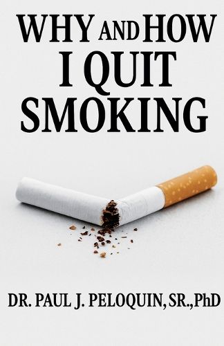 Cover image for Why and How I QUIT SMOKING