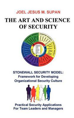 Cover image for The Art and Science of Security: Practical Security Applications for Team Leaders and Managers