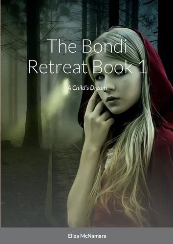 Cover image for The Bondi Retreat, A Child's Dream