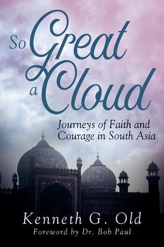 Cover image for So Great a Cloud: Journeys of Faith and Courage in South Asia