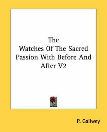 Cover image for The Watches of the Sacred Passion with Before and After V2