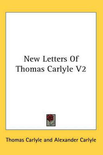 Cover image for New Letters of Thomas Carlyle V2