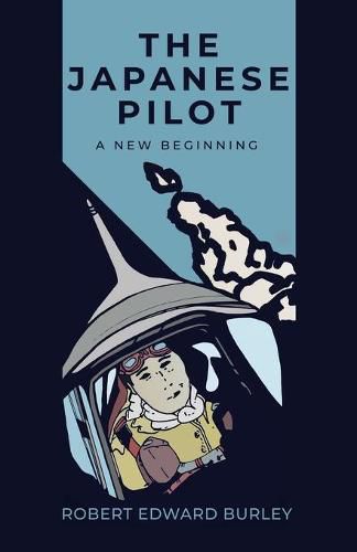 Cover image for The Japanese Pilot: A New Beginning