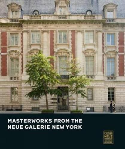 Cover image for Masterworks from the Neue Galerie New York