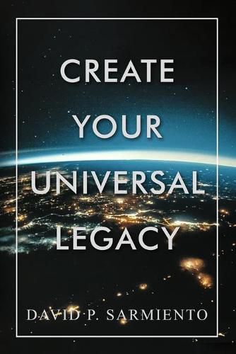 Cover image for Create Your Universal Legacy