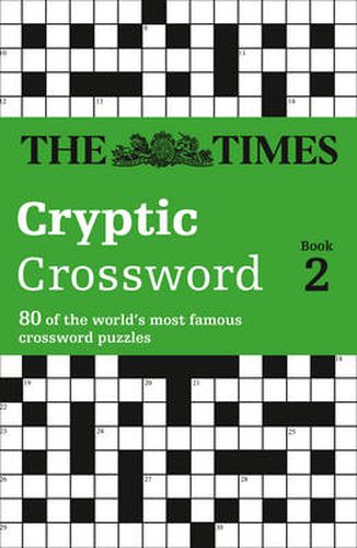 The Times Cryptic Crossword Book 2: 80 World-Famous Crossword Puzzles