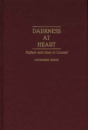 Cover image for Darkness at Heart: Fathers and Sons in Conrad