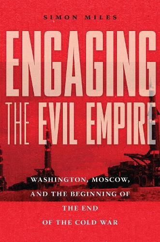 Cover image for Engaging the Evil Empire: Washington, Moscow, and the Beginning of the End of the Cold War