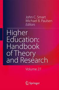 Cover image for Higher Education: Handbook of Theory and Research: Volume 27