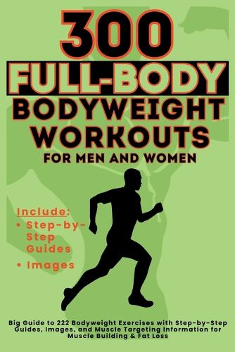 Cover image for 300 Full-Body Body Weight Workouts Book for Men and Women